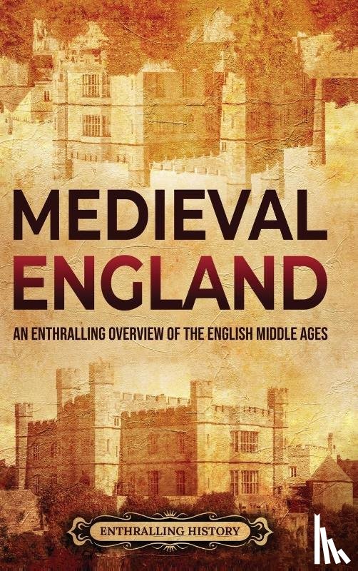History, Enthralling - Medieval England