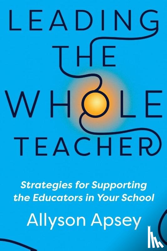 Apsey, Allyson - Leading the Whole Teacher