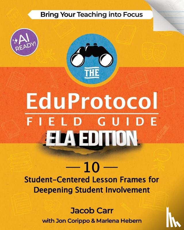 Carr, Jacob, Corippo, Jon, Hebern, Marlena - The EduProtocol Field Guide ELA Edition