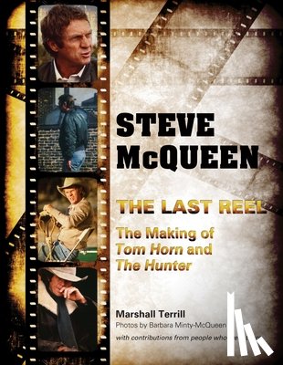 Terrill, Marshall - Steve McQueen, The Last Reel