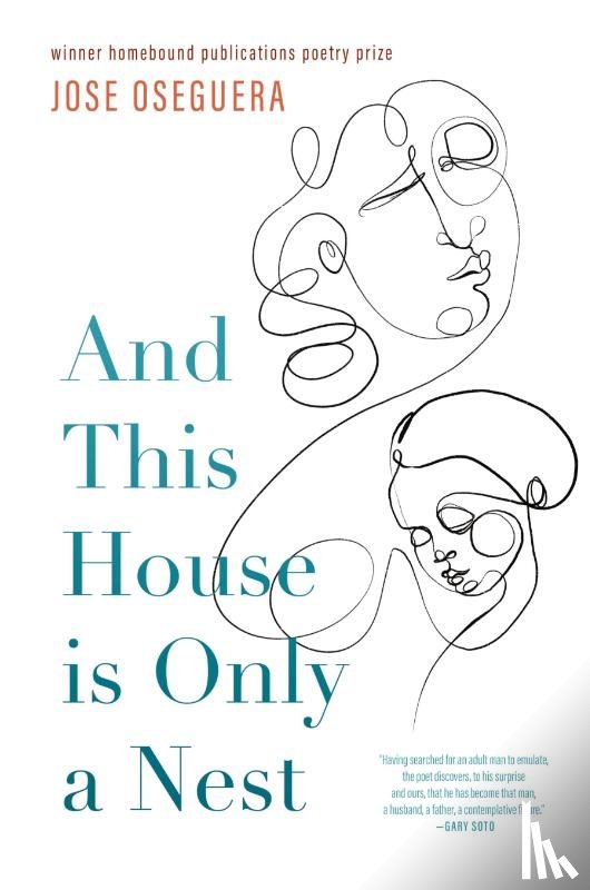 Oseguera, Jose - And This House is Only a Nest