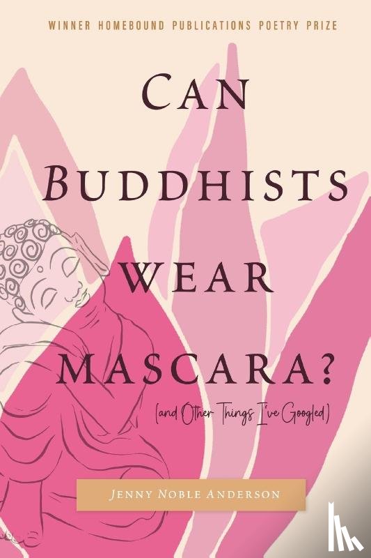Anderson, Jenny Noble - Can Buddhists Wear Mascara? (and Other Things I've Googled)