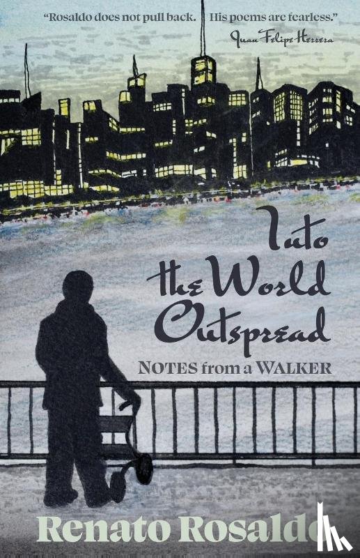 Rosaldo, Renato - Into the World Outspread