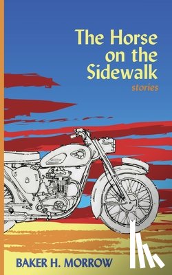Morrow, Baker H. - The Horse on the Sidewalk
