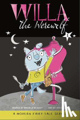Dolby, Jan - Willa the Werewolf: A Modern Fairy Tale Series