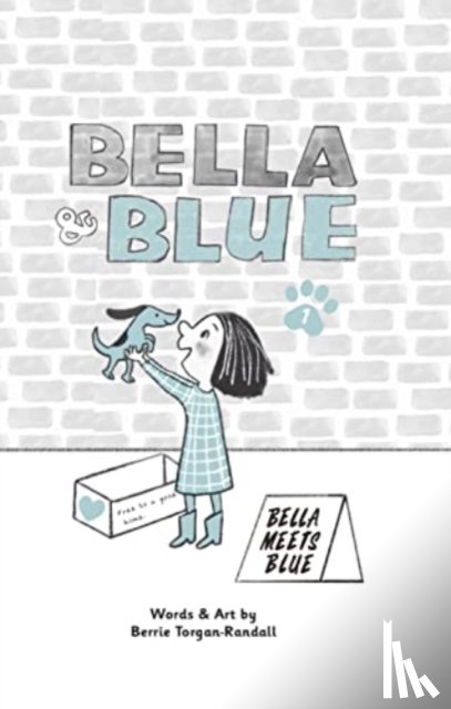 Torgan-Randall, Berrie - Bella & Blue: Bella Meets Blue