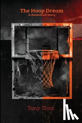 Chen, Tony - The Hoop Dream