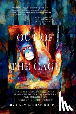Shapiro, Gary L. - Out of the Cage