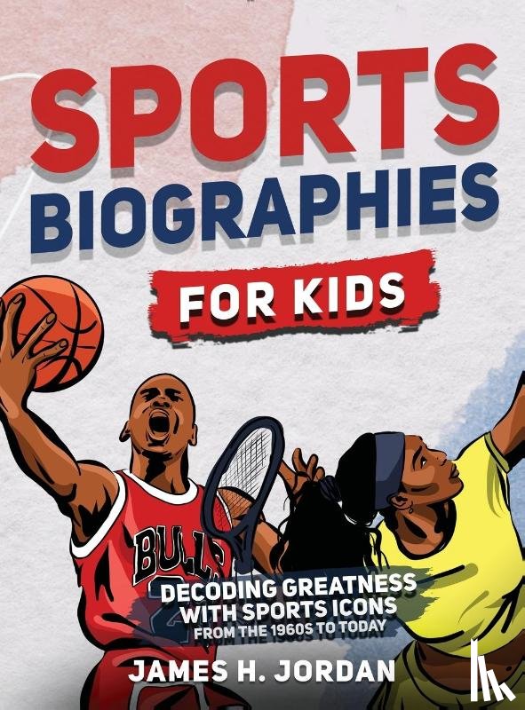 Jordan, James H - Sports Biographies for Kids