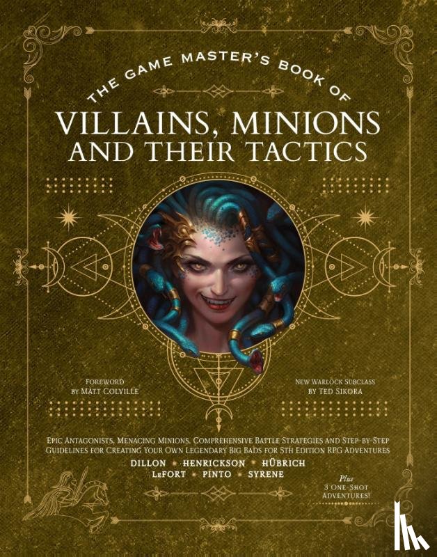 Hubrich, Aaron, Dillon, Dan, Pinto, Jim, Syrene, Vall - The Game Master’s Book of Villains, Minions and Their Tactics