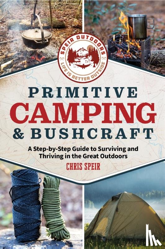 Speir, Chris - Primitive Camping and Bushcraft (Speir Outdoors)