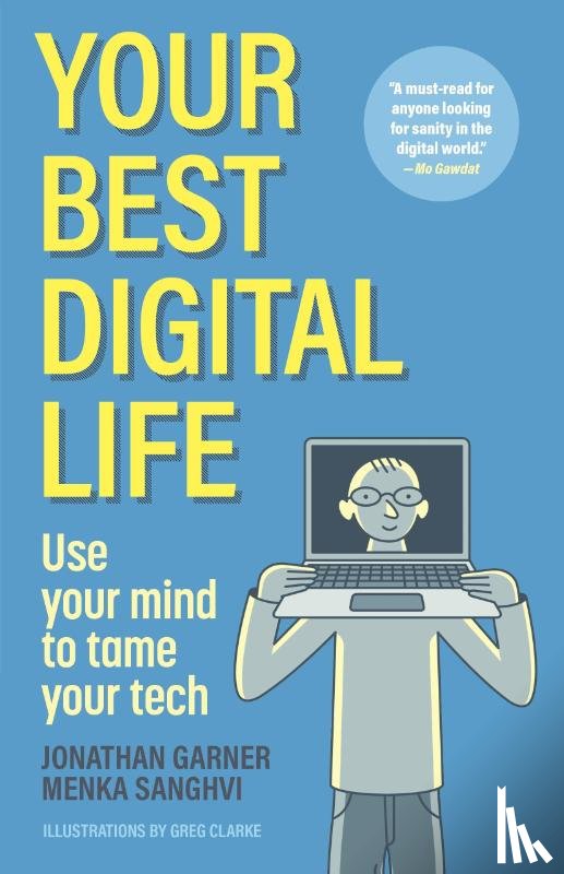 Garner, Jonathan, Sanghvi, Menka - Your Best Digital Life