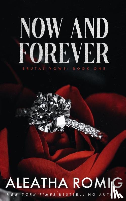 Romig, Aleatha - NOW AND FOREVER