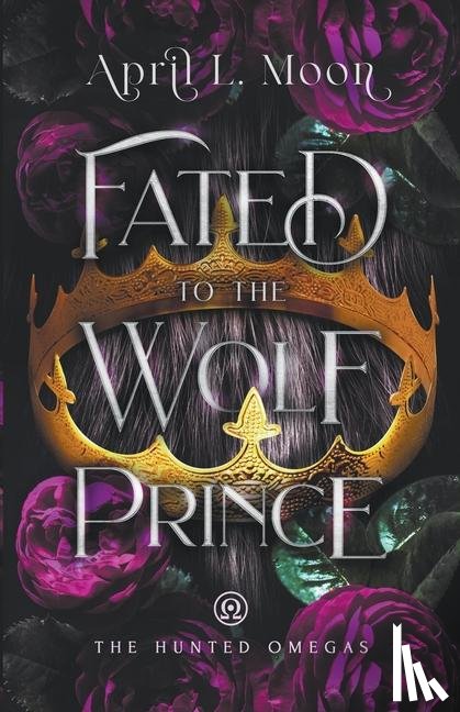 Moon, April L. - Fated to the Wolf Prince