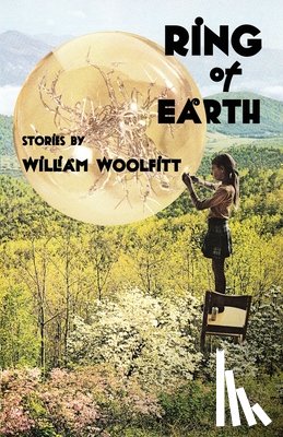 Woolfitt, William - Ring of Earth: Stories