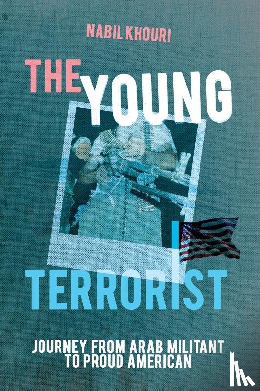 Khouri, Nabil - The Young Terrorist