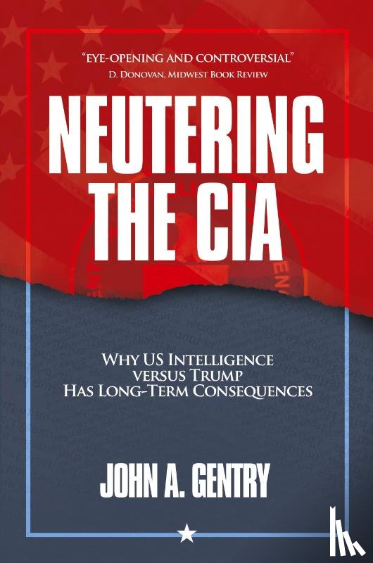 Gentry, John A - Neutering the CIA