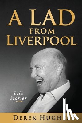 Hughes, Derek - A Lad from Liverpool