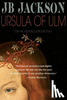 Jackson, J. B. - Ursula of Ulm