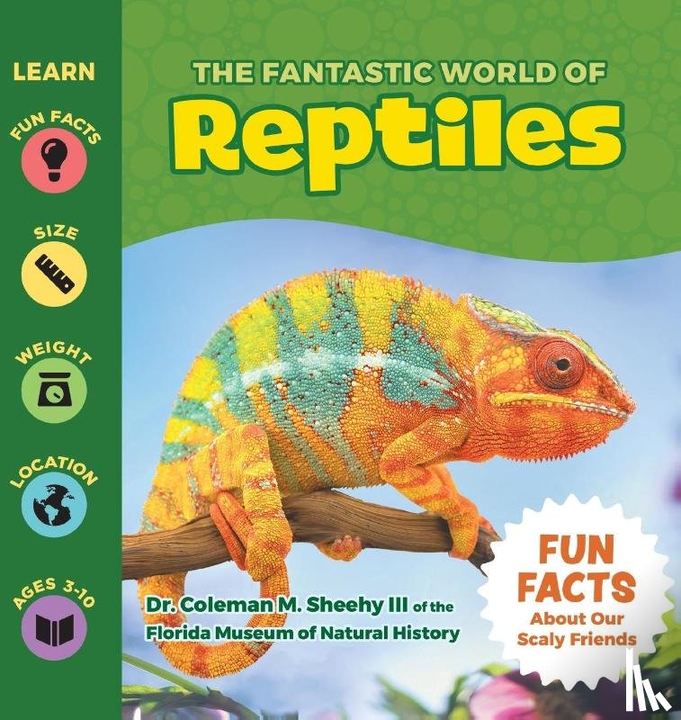 Sheehy, Coleman - The Fantastic World of Reptiles