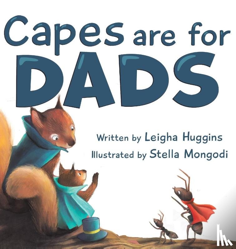 Huggins, Leigha - Capes are for Dads