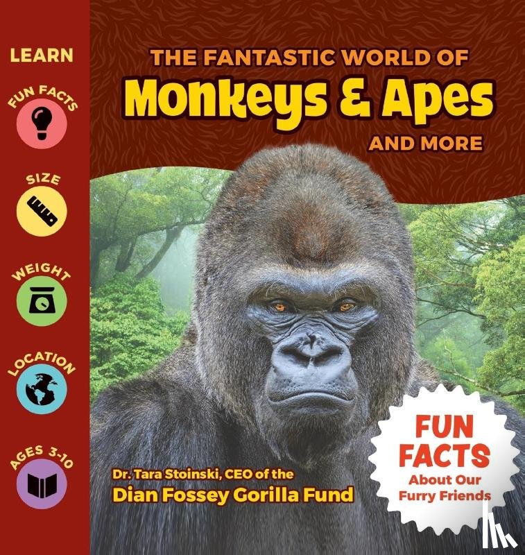 Stoinski, Tara - The Fantastic World of Monkeys & Apes and More