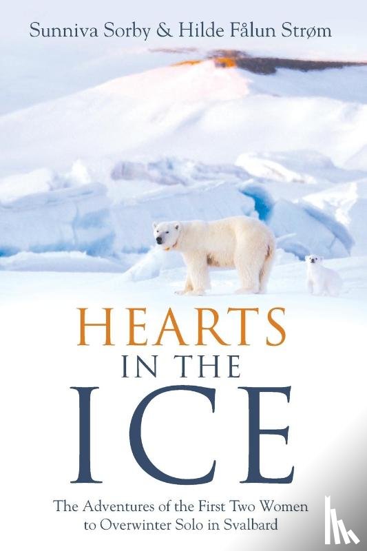Sorby, Sunniva, Strom, Hilde Falun - Hearts in the Ice