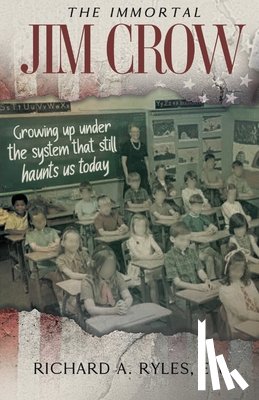 Ryles, Richard A. - The Immortal Jim Crow