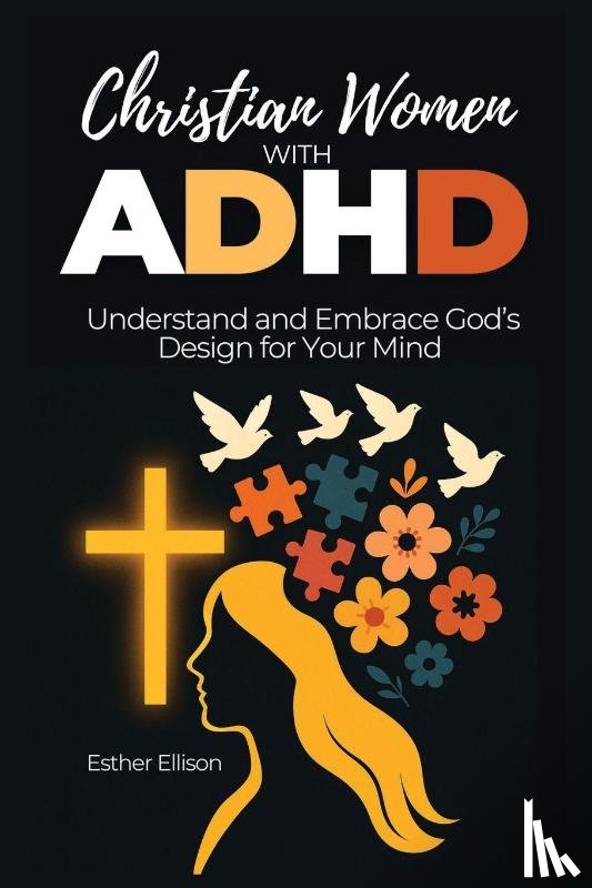 Ellison, Esther - Christian Women with ADHD