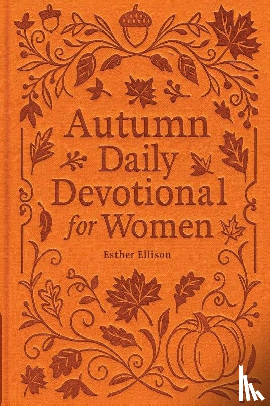Ellison, Esther - Autumn Daily Devotional for Women