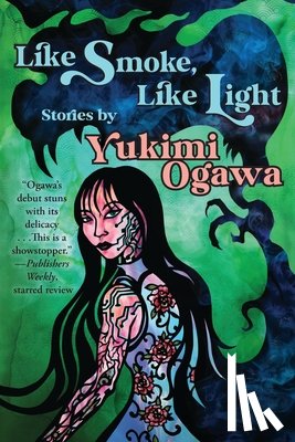 Ogawa, Yukimi - Like Smoke, Like Light: Stories
