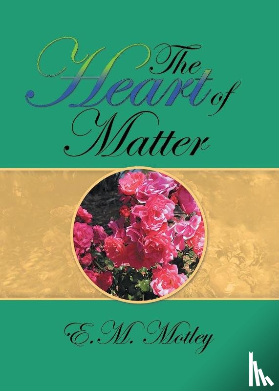 E M Motley - The Heart of Matter