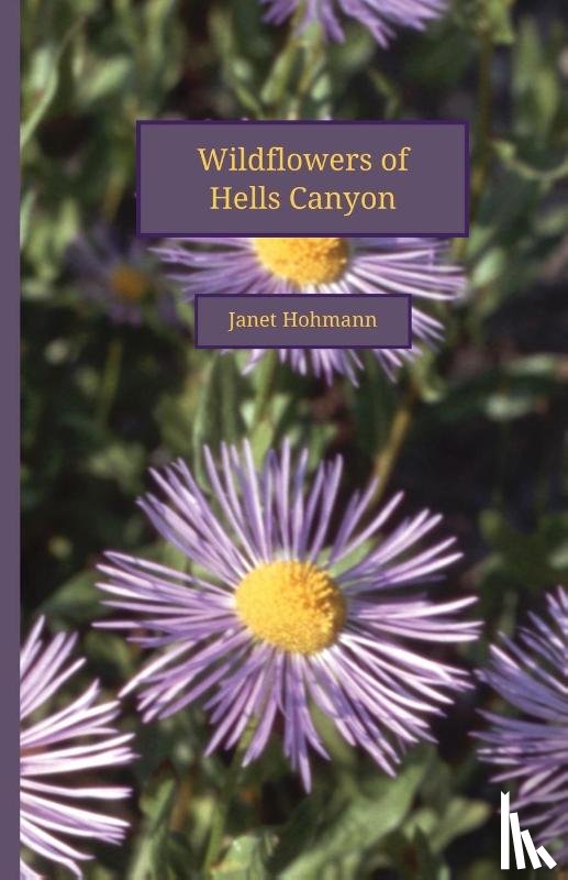 Hohmann, Janet - Wildflowers of Hells Canyon