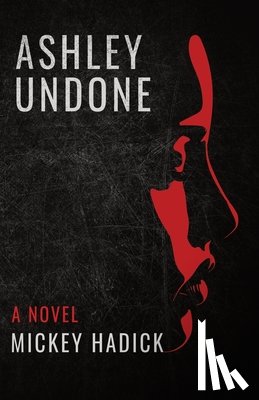 Hadick, Mickey - Ashley Undone