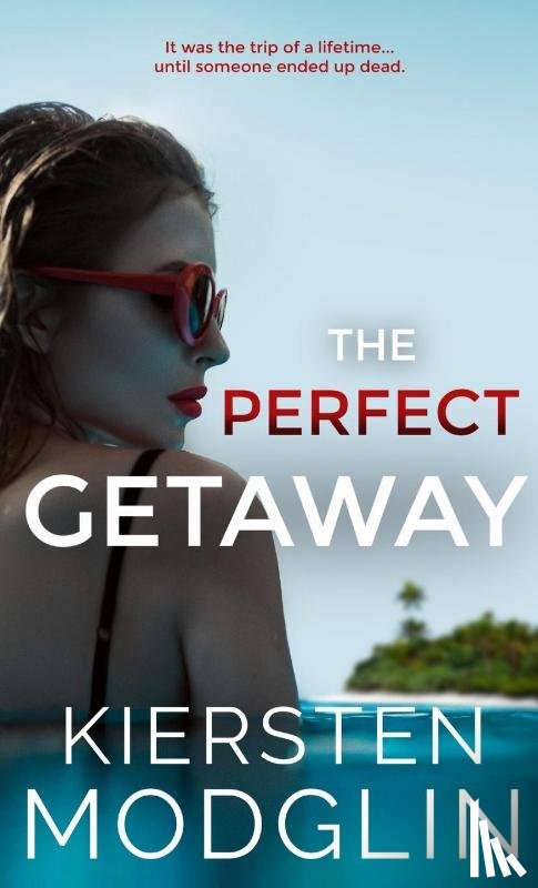 Modglin, Kiersten - The Perfect Getaway