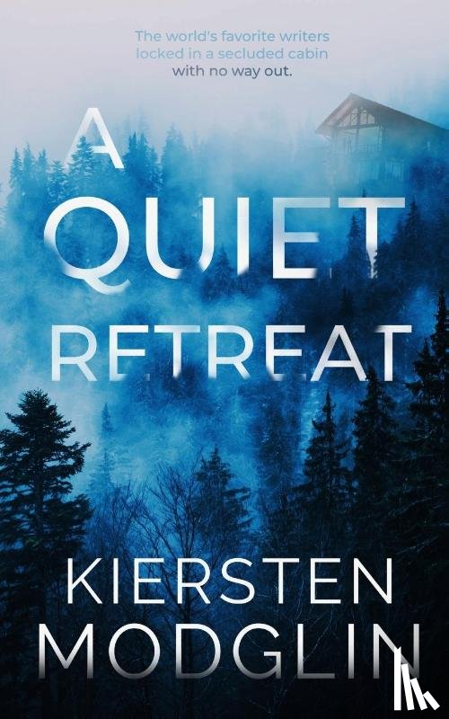 Modglin, Kiersten - A Quiet Retreat