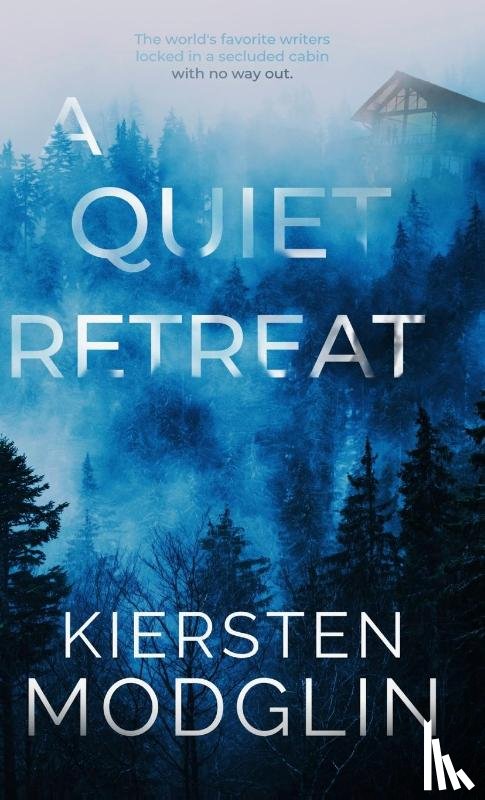 Modglin, Kiersten - A Quiet Retreat
