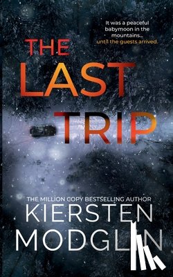Modglin, Kiersten - The Last Trip
