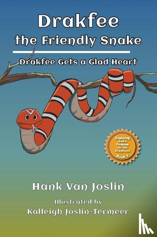 Joslin, Hank van - Drakfee the Friendly Snake