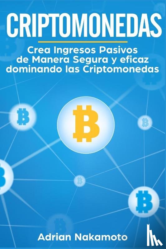 Nakamoto, Adrian - Criptomonedas