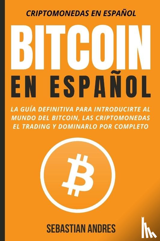 Andres, Sebastian - Bitcoin en Espanol