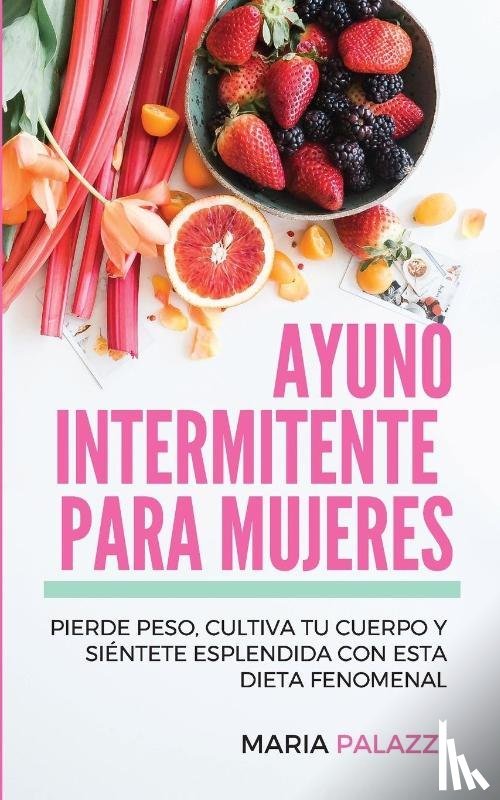 Palazzi, Maria - Ayuno Intermitente para Mujeres