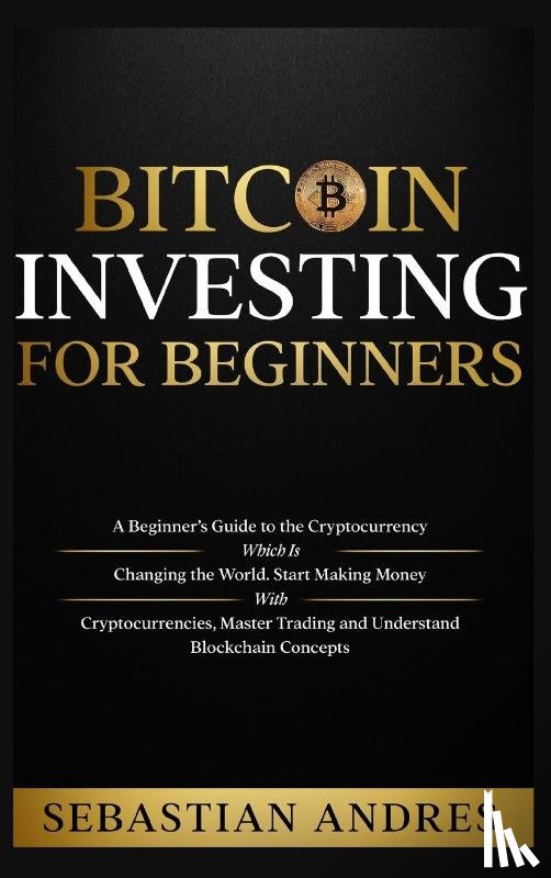Andres, Sebastian - Bitcoin investing for beginners