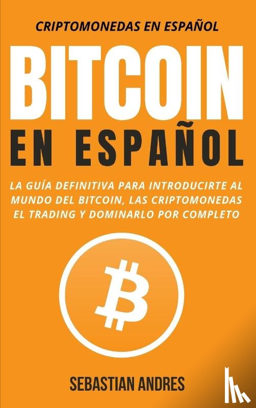 Andres, Sebastian - Bitcoin en Espanol