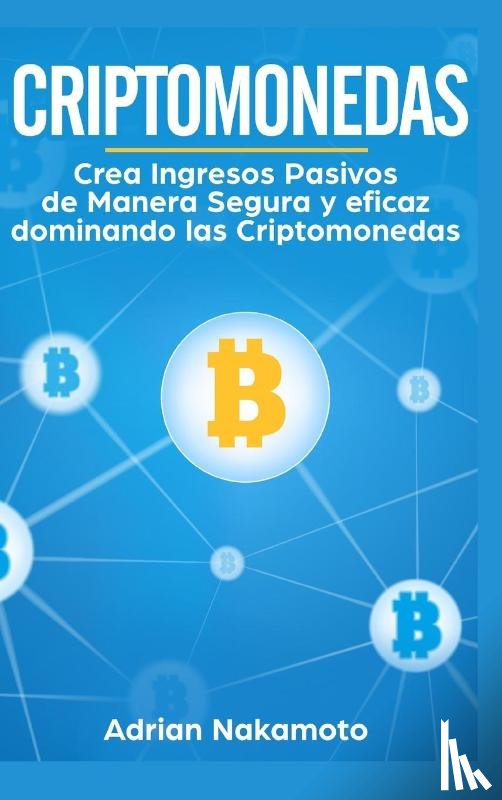 Nakamoto, Adrian - Criptomonedas