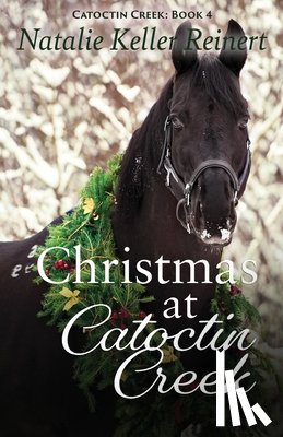 Reinert, Natalie Keller - Christmas at Catoctin Creek
