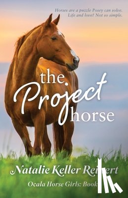 Reinert, Natalie Keller - The Project Horse