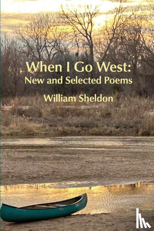 Sheldon, William - When I Go West