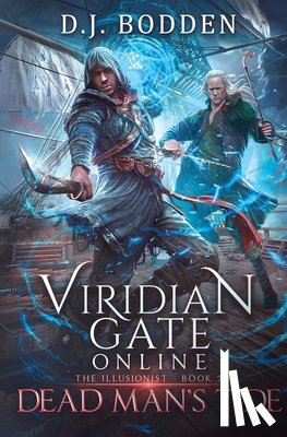 Bodden, D. J. - Viridian Gate Online: Dead Man's Tide (the Illusionist Book 2)