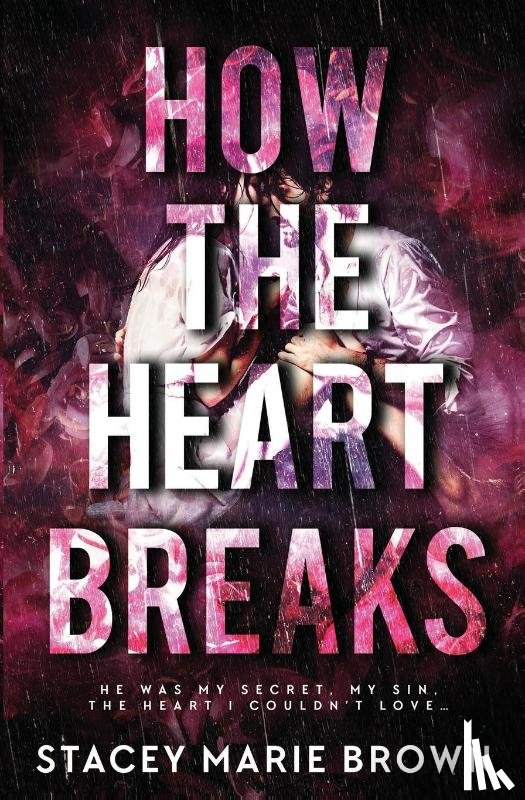 Brown, Stacey Marie - How The Heart Breaks